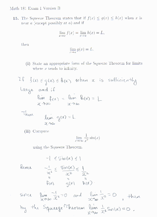 15(i). replace a by infinity and reword as necessary (ii). f(x)=-1/x^2, g(x)=sin(x)/x^2 and h(x)=1/x^2.  The Squeeze Theorem implies that the limit of g(x) is zero as x tends to infinity.