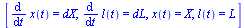 [diff(x(t), t) = dX, diff(l(t), t) = dL, x(t) = X, l(t) = L]