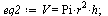 `:=`(eq2, V = `*`(Pi, `*`(`^`(r, 2), `*`(h)))); 1