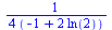 `+`(`/`(`*`(`/`(1, 4)), `*`(`+`(`-`(1), `*`(2, `*`(ln(2)))))))
