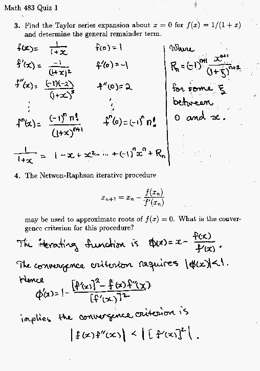 3. 1-x+x^2-...+(-1)^n x^n + R_n where R_n=(-x)^(n+1)/(1+xi)^(n+2) where xi is between 0 and x. 4. |f(x)f''(x)|<|f'(x)|^2.